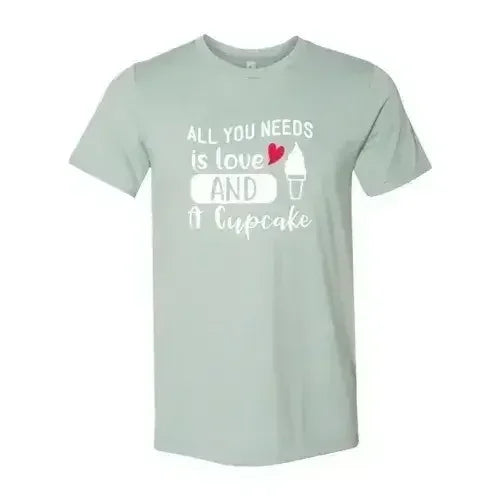 All You Need Is Love And Cupcake T-Shirt – Soft Cotton Tee - Femstylo