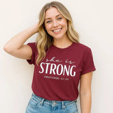 She is Strong Proverbs 31:25 T-Shirt