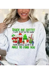Touch My Coffee Sweatshirt - Femstylo