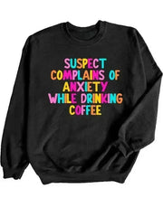 Suspect Anxiety Drinking Coffee Crew Sweatshirt - Femstylo