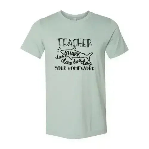 Teacher Shark Doo Doo Your Homework Shirt - Femstylo
