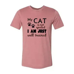DT0175 My Cat Is Not Spoiled Shirt - Femstylo