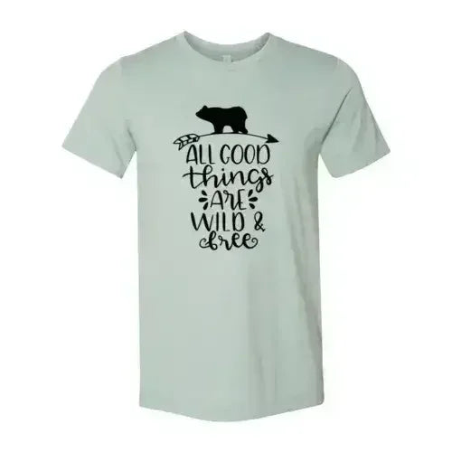 All Good Things Are Wild And Free Printed T-shirt | Premium Comfort & Style - Femstylo