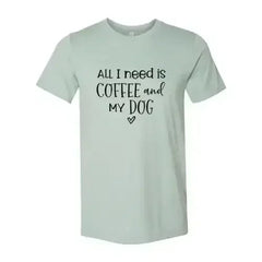 All I Need Is Coffee And My Dog Printed T-Shirt - Femstylo