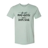 DT0128 She Got Mad Hustle and a Dope Soul Shirt - Femstylo