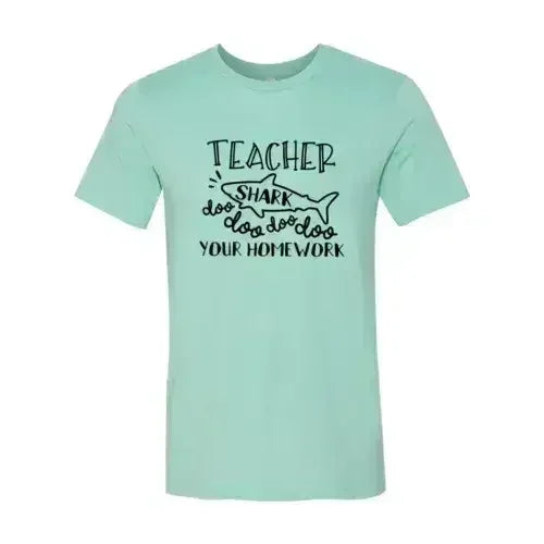 Teacher Shark Doo Doo Your Homework Shirt - Femstylo