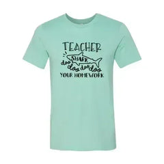 Teacher Shark Doo Doo Your Homework Shirt - Femstylo