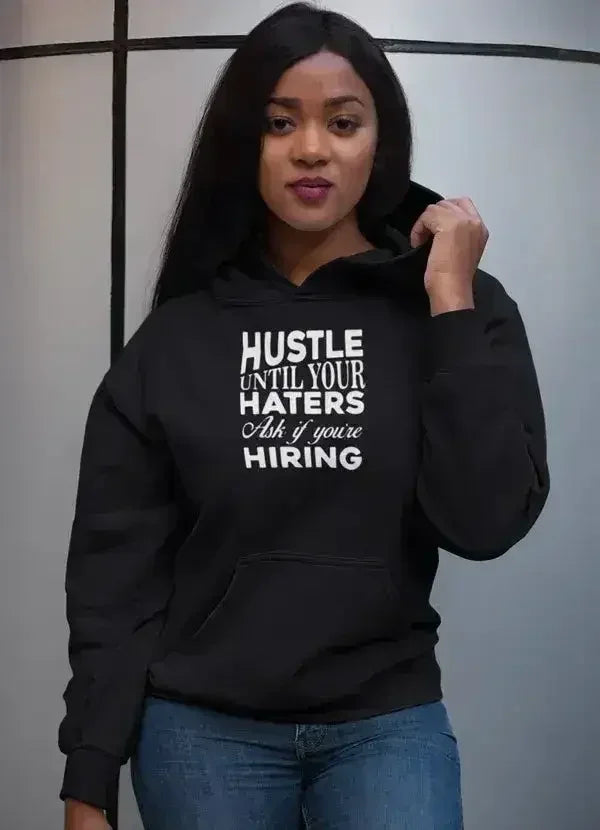 Hustle Until Haters Women Hoodie - Femstylo