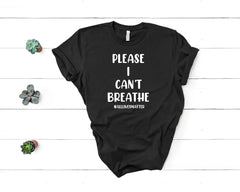 Please I Can't Breathe Tee - Femstylo