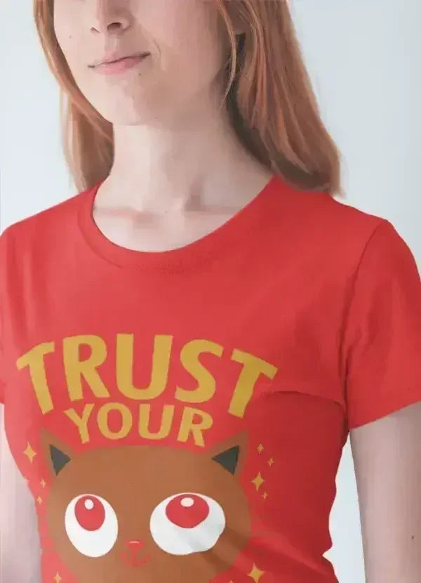 Trust your Cat Feeling Women T-shirt - Femstylo