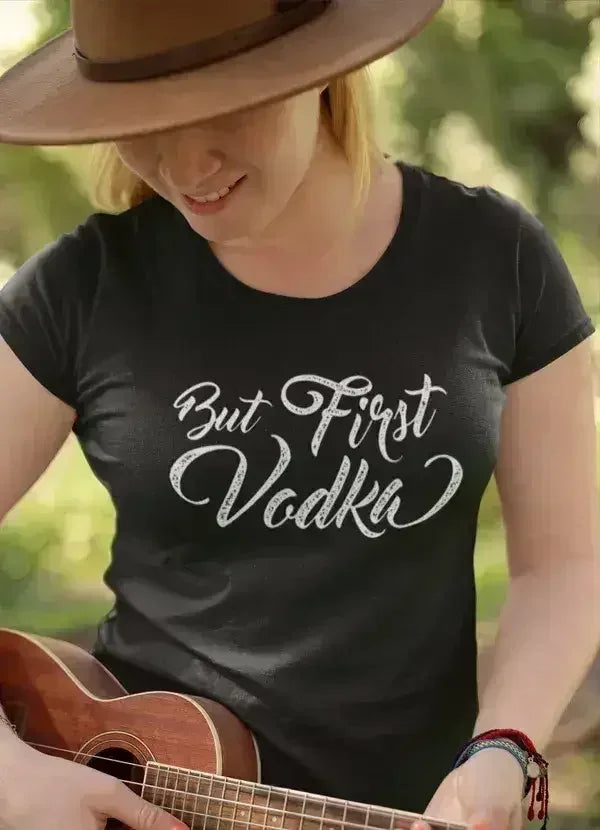 Vodka First Women T-shirt - Femstylo