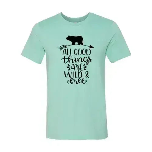 All Good Things Are Wild And Free Printed T-shirt | Premium Comfort & Style - Femstylo