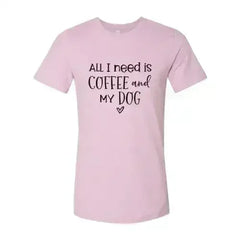 All I Need Is Coffee And My Dog Printed T-Shirt - Femstylo