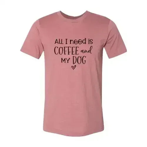 All I Need Is Coffee And My Dog Printed T-Shirt - Femstylo