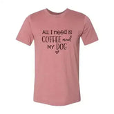 All I Need Is Coffee And My Dog Printed T-Shirt - Femstylo