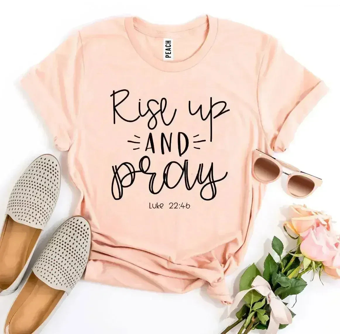 Rise Up And Pray Luke 22:46 T-shirt - Femstylo