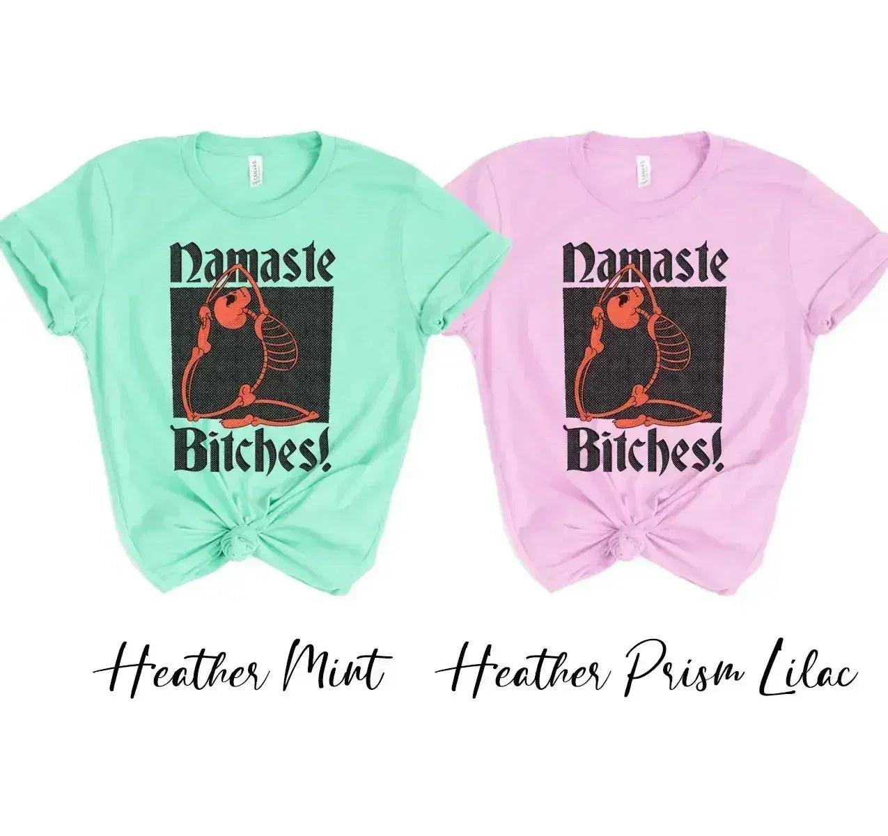 Namaste Bitches T-shirt - Femstylo