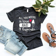 All You Need Is Love And Cupcake T-Shirt – Soft Cotton Tee - Femstylo