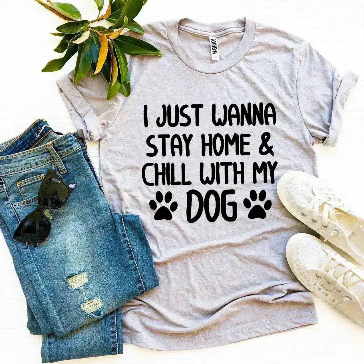I Just Wanna Stay Home & Chill With My Dog T-shirt - Femstylo