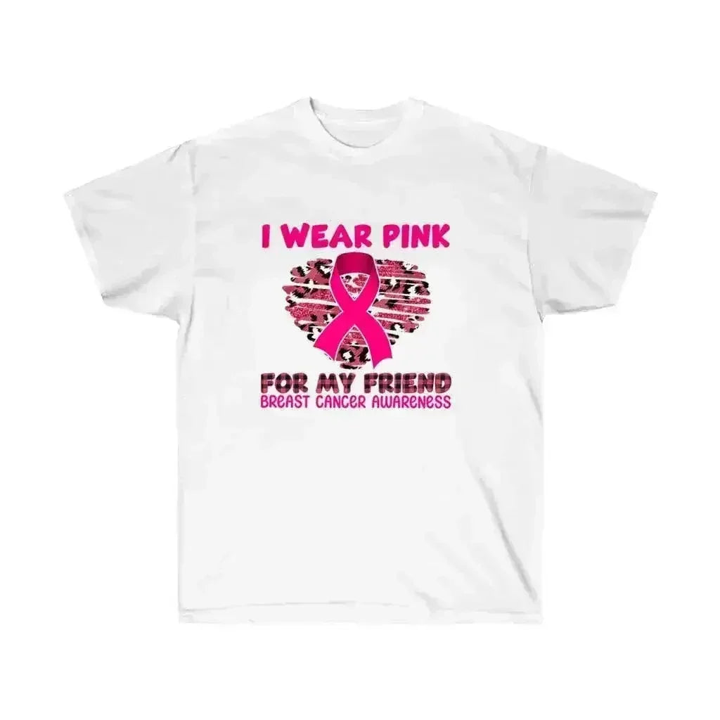 I Wear Pink for My Friend Breast Cancer Awareness T-Shirt - Femstylo