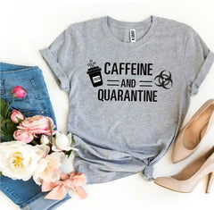 Caffeine & Quarantine T-shirt - Femstylo