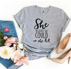 She Believed She Could So She Did T-shirt - Femstylo