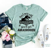 Don't Mess With Mamasauras T-shirt - Femstylo