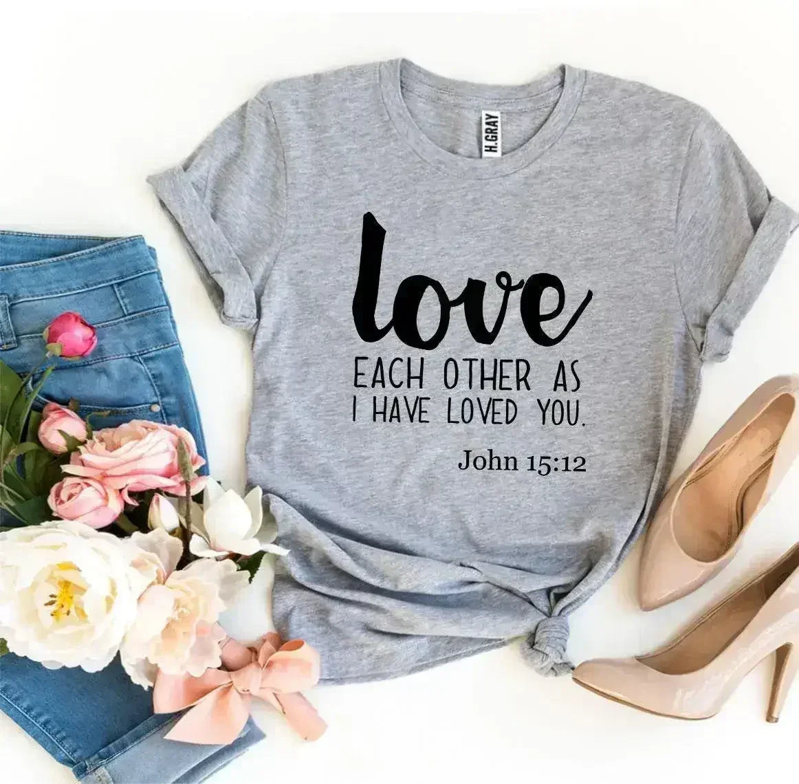 Love Each Other As I Have Loved You T-shirt - Femstylo