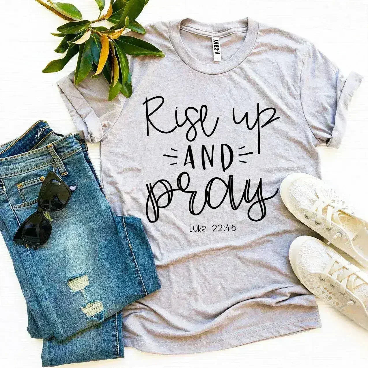 Rise Up And Pray Luke 22:46 T-shirt - Femstylo