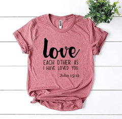 Love Each Other As I Have Loved You T-shirt - Femstylo