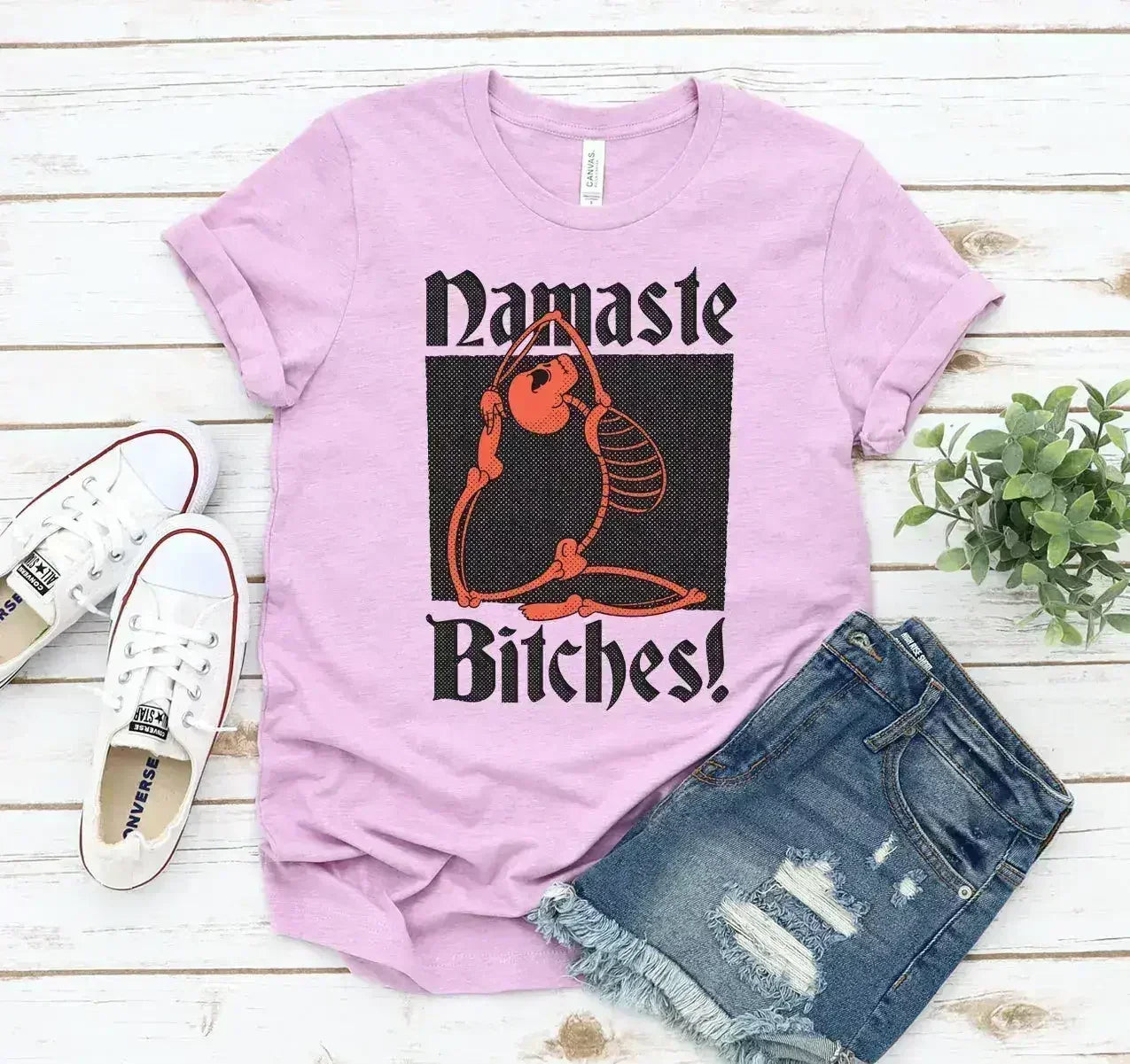 Namaste Bitches T-shirt - Femstylo