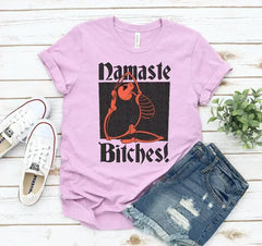 Namaste Bitches T-shirt - Femstylo