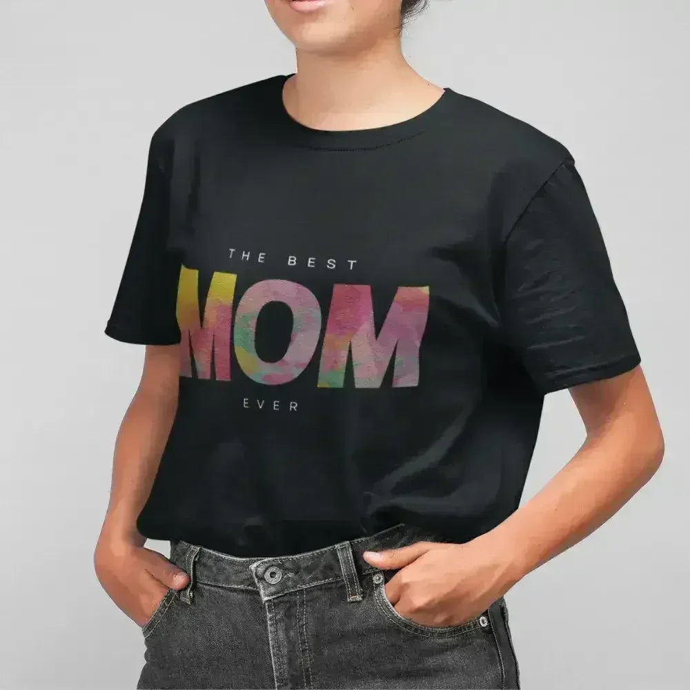 Womens The Best Mom Ever T-Shirt - Femstylo