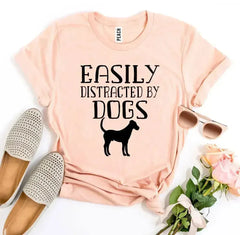 Easily Distracted By Dogs T-shirt - Femstylo