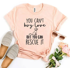 You Can’t Buy Love But You Can Rescue It T-shirt - Femstylo
