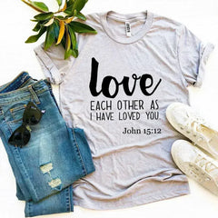 Love Each Other As I Have Loved You T-shirt - Femstylo