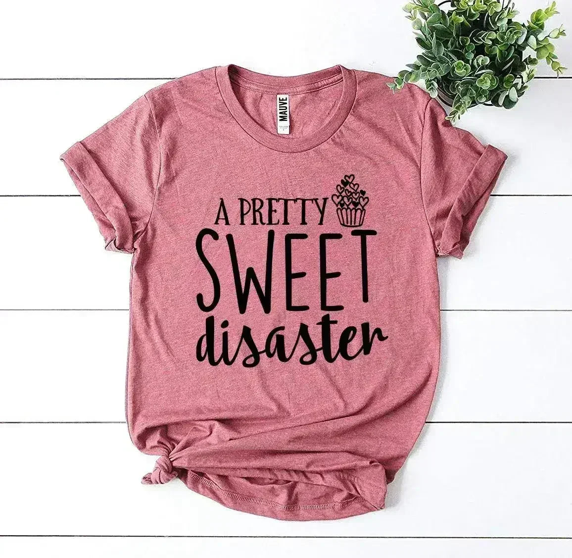 A Pretty Sweet Disaster Printed T-shirt | Premium Cotton | Bella Canvas - Femstylo