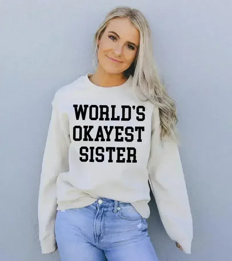 World's Okayest Sister Sweatshirt - Femstylo