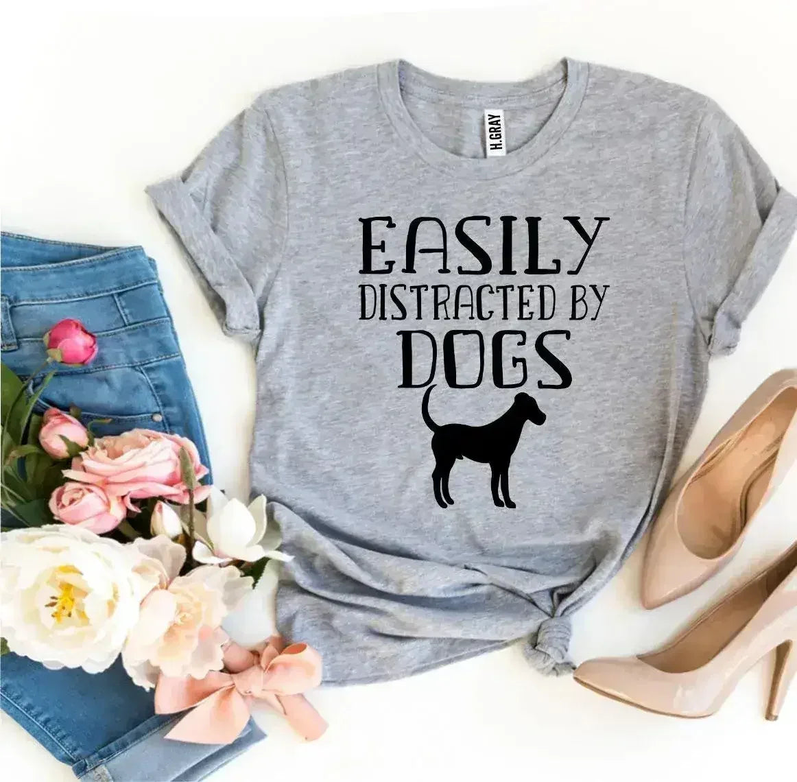 Easily Distracted By Dogs T-shirt - Femstylo