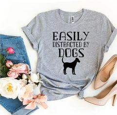 Easily Distracted By Dogs T-shirt - Femstylo