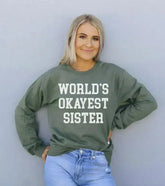 World's Okayest Sister Sweatshirt - Femstylo