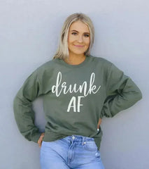 Drunk AF Sweatshirt - Femstylo