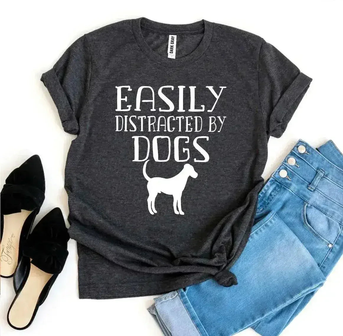 Easily Distracted By Dogs T-shirt - Femstylo