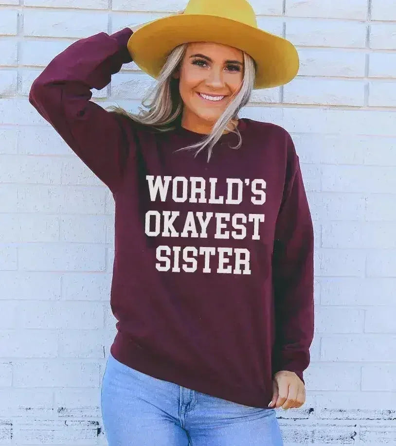 World's Okayest Sister Sweatshirt - Femstylo