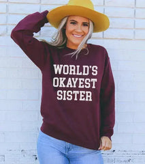 World's Okayest Sister Sweatshirt - Femstylo