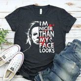 I'm Nicer Than My Face Looks Halloween T-shirt - Femstylo