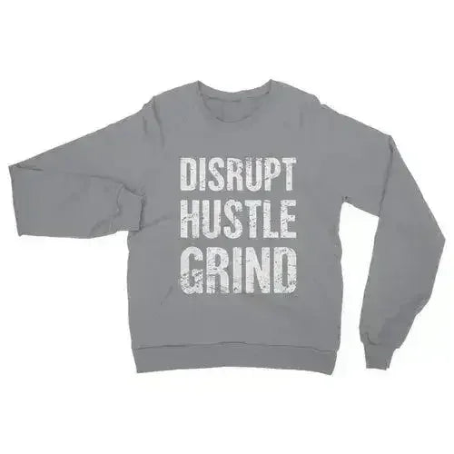 Disrupt Hustle Grind Womens Sweatshirt - Femstylo