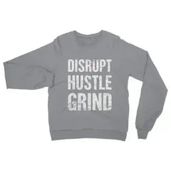 Disrupt Hustle Grind Womens Sweatshirt - Femstylo