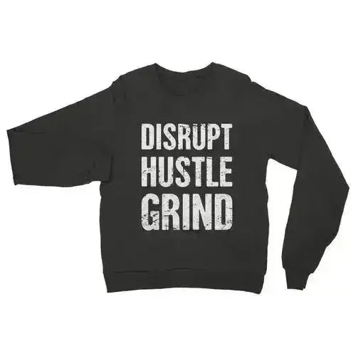 Disrupt Hustle Grind Womens Sweatshirt - Femstylo