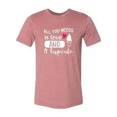 All You Need Is Love And Cupcake T-Shirt – Soft Cotton Tee - Femstylo